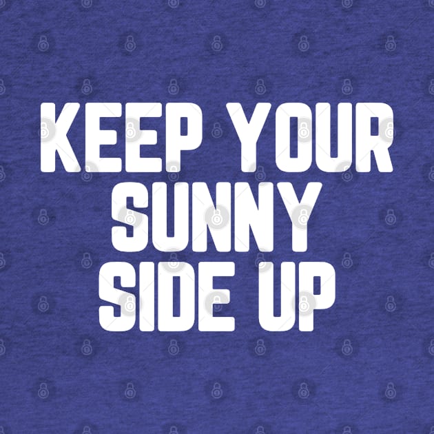 Keep Your Sunny Side Up #6 by SalahBlt